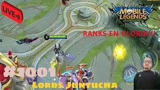 Lords Juntucha | Mobile Legends: Bang Bang | Ranks en Gloria!!! | #1001