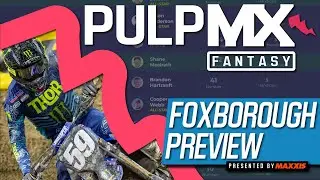 Foxborough PulpMX Fantasy Preview & Strategy | Before You Pick! 2024 ft. RotoMoto