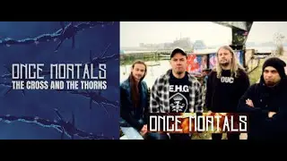 Скоро выйдет новая песня Once Mortals &laquo;The Cross And The Thorns&raquo;!