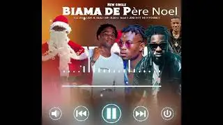 Biama de p&egrave;re No&euml;l (ft, Ma&icirc;tre Kael & Dj avatar, Landry Blessing, Kadhir De Suisse)