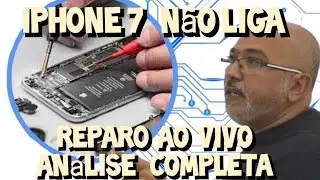 IPHONE 7 NÃO LIGA  REPARO AO VIVO E ANÁLISE COMPLETA (aula 07)