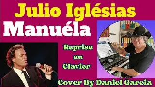 #Manuéla,#Julio Iglésias  #Cover instrumental au clavier #synthétiseur#korgpa5x par #Daniel Garcia.