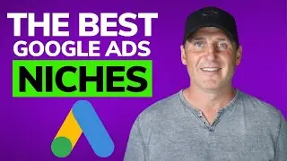 The 6 Top Google Ads Niches to Target for Your Agency | (Our Favorites)