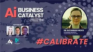 Calibrate: Aligning AI Strategies to Business Goals with Suzannah Hicks