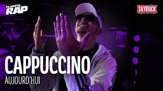 [EXCLU] Cappuccino - Aujourd'hui #Plan&egrave;teRap