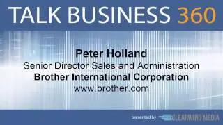 TALK BUSINESS 360 Interview with Brother International Corporation