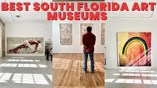 Exploring the Best Art Museums of South Florida!