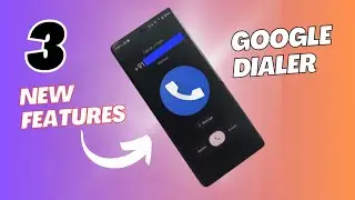 Google Dialer New Update 🔥| 3 Hidden Features!