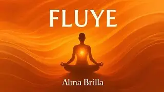 Fluye 🧡 Música para Desbloquear el Chakra Sacro | Sanación y Energía en movimiento | Alma Brilla