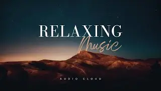 Peaceful Instrumental Music for Sleep, Relaxation & Stress Relief