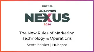 The New Rules of Marketing Technology & Operations: Scott Brinker | Hubspot | Nexus 2020