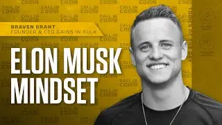 Elon Musk Mindset  | ft. Braven Grant