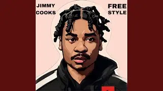 Jimmy Cooks Freestyle (feat. Monye)