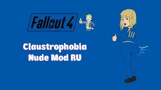 Fallout 4. Claustrophobia Nude Mod RU # 1
