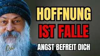 Das Einzige was GEFAEHRLICHER ist als Angst - Osho enthuellt was dich gefangen haelt