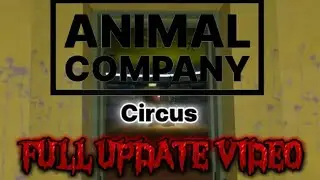 Animal Company Circus Map (Full Update Video)