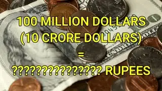 100 Million Dollars Kitna Hota Hai - 100 Million Dollars in Rupees