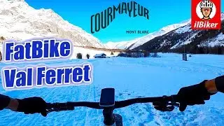 FatBike in Val Ferret 🏔 Courmayeur