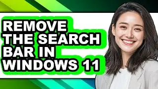 How to Remove the Search Bar in Windows 11 (only Way)