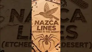 Secrets About the Nazca Lines That Will BLOW Your Mind