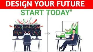 Break Free Through Trading: Design Your Future ?