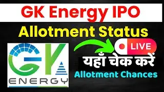 GK Energy IPO Allotment Status Time | How to Check GK Energy IPO Allotment | IPO Allotment Chances