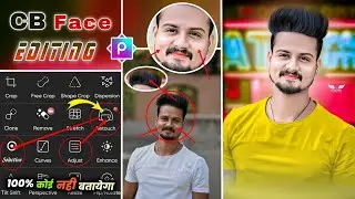 CB Face Editing In PicsArt | PicsArt CB Face + Hair Photo Editing | PicsArt CB Photo Editing 2023