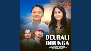 Deurali Dhunga Hau Lungwa
