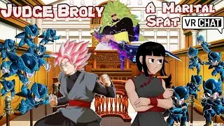 Judge Broly! Rose and ChiChi have a marital spat! VRchat! Ft. @Koy McCloud and @Ciel Darkrose!