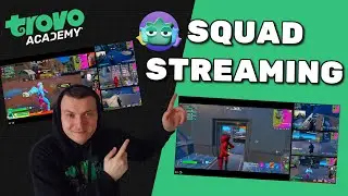 Trovo Academy: Squad Streaming