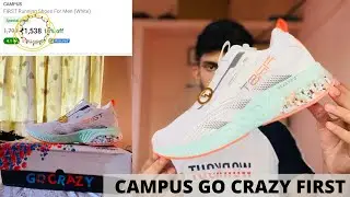 Campus Go Crazy First Men&rsquo;s Running Shoes | Unboxing and Review