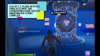 Collect 3 Alien Devices, then Activate the Countermeasure Device Underneath Corny Complex - Fortnite