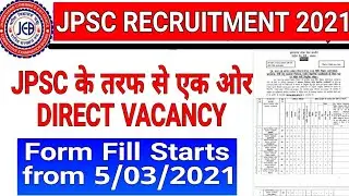 Jharkhand JPSC Recruitment 2021||JPSC 2021 vacancy Released||JPSC 2021 Notification Out||JPSC 2021