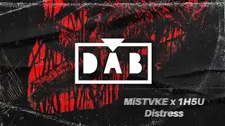 MiSTVKE x 1H5U - Distress