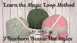 3 Easy Newborn Knit Hats - Magic Loop on Circular Needles