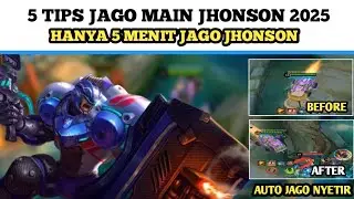 Tips jago main jhonson di meta sekarang || Tutorial jhonson Terbaru 2025 ||Mobile legends bang bang