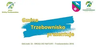 Odc.33. DROGI DO NATURY - Trzebownisko 2016
