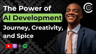 The Power of AI Development: Journey, Creativity, and Spice - C.Cast #16 with Mpumelelo Mkhize