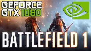 Battlefield 1 Resolution Scales GTX 1080