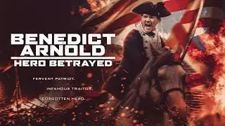 Hero or Traitor? | BENEDICT ARNOLD: HERO BETRAYED | Official Trailer | Martin Sheen | Peter O'Meara