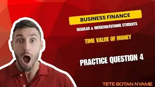 BUSINESS FINANCE(PRACTICE QUESTIONS)_QUESTION 4