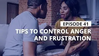 Stress Management Tips: Tips to Control Anger and Frustration