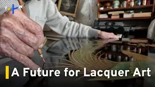 Taiwan's Lacquerware Masters Look for a Comeback for Traditional Craft｜TaiwanPlus News