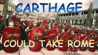 Carthage could take Rome - Total War: Rome II / Карфаген мог захватить Рим