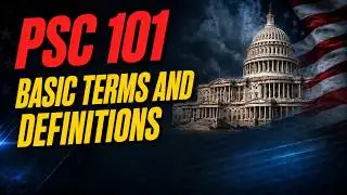 PSC 101 Basic Terms and Definitions