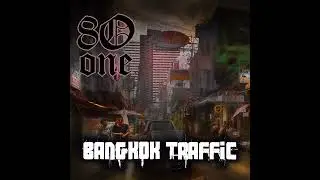80one - Bangkok Traffic [Jungle]