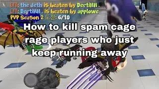 School of chaos How to kill spam cage rage log player who just keep running away