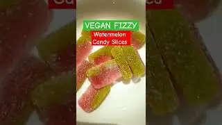 Yummy Vegan Fizzy#watermeloncandy #watermelonslices #alltimefavorites #kidssnacksrecipe #shorts