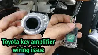 Toyota camry 2017 transponder key Amplifier wiring problem (Fix)