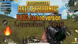 Pubg hacked new version launched 2018 ll play unknown battle ground ll